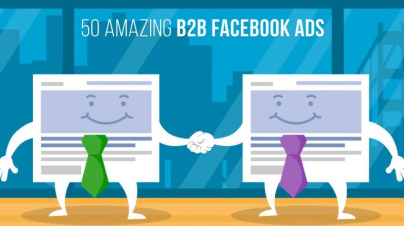 Amazing tips on Facebook Ads for b2b Marketing